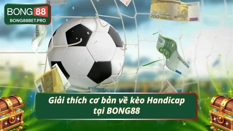 Giải thích về kèo handicap là gì tại nhà cái BONG88