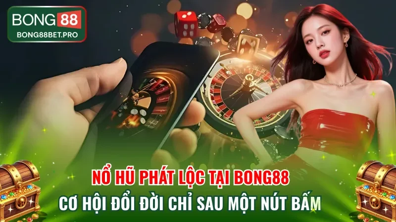 Nổ Hũ Phát Lộc