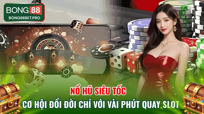 Nổ Hũ Siêu Tốc